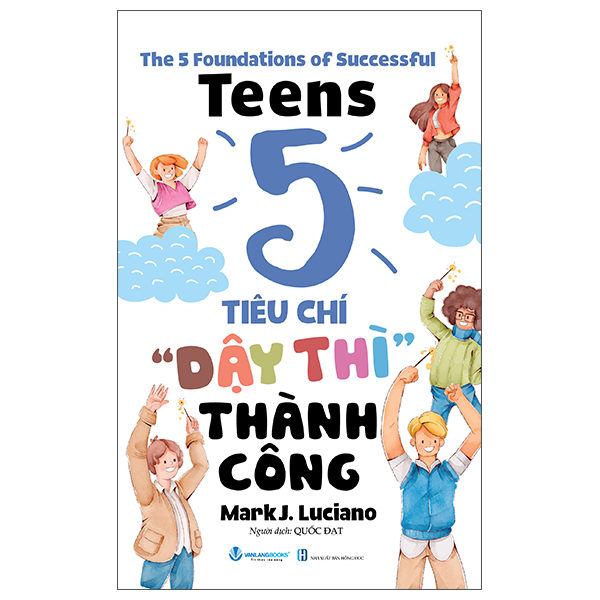 The 5 Foundations Of Successful Teens - 5 Tieu Chi ' Day Thi'' Thanh Cong
