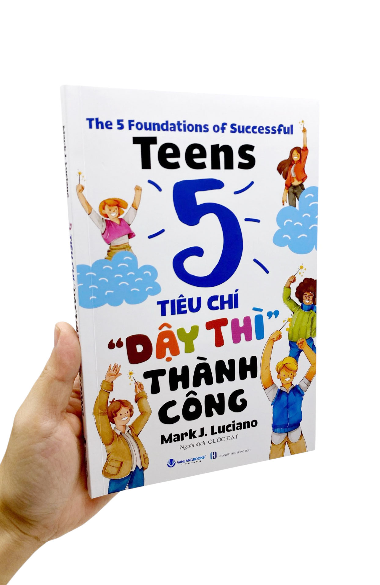 The 5 Foundations Of Successful Teens - 5 Tieu Chi ' Day Thi'' Thanh Cong
