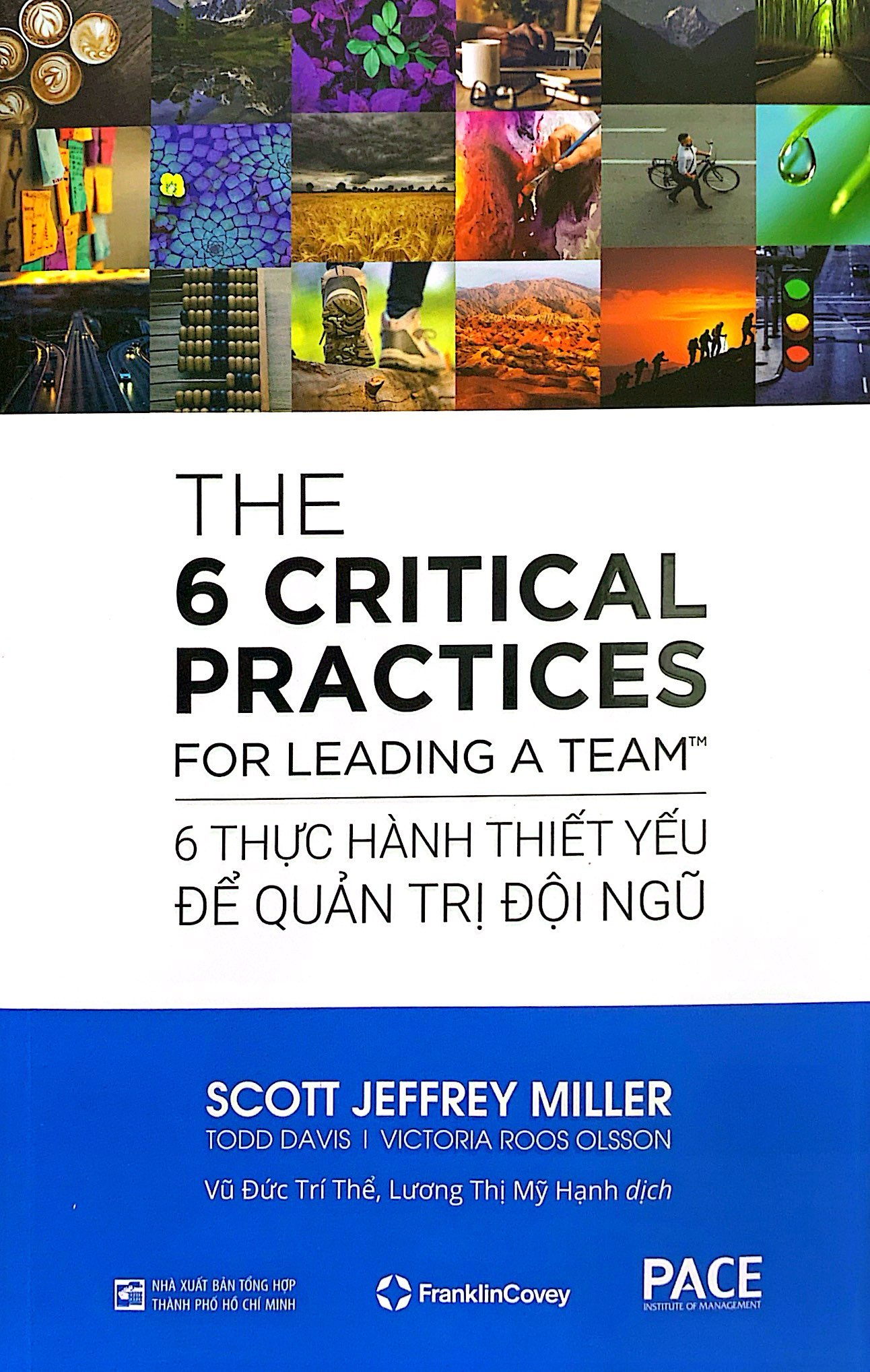 the 6 critical practices for leading a team - 6 thực hành thiết yếu để quản trị đội ngũ (tái bản 2024)