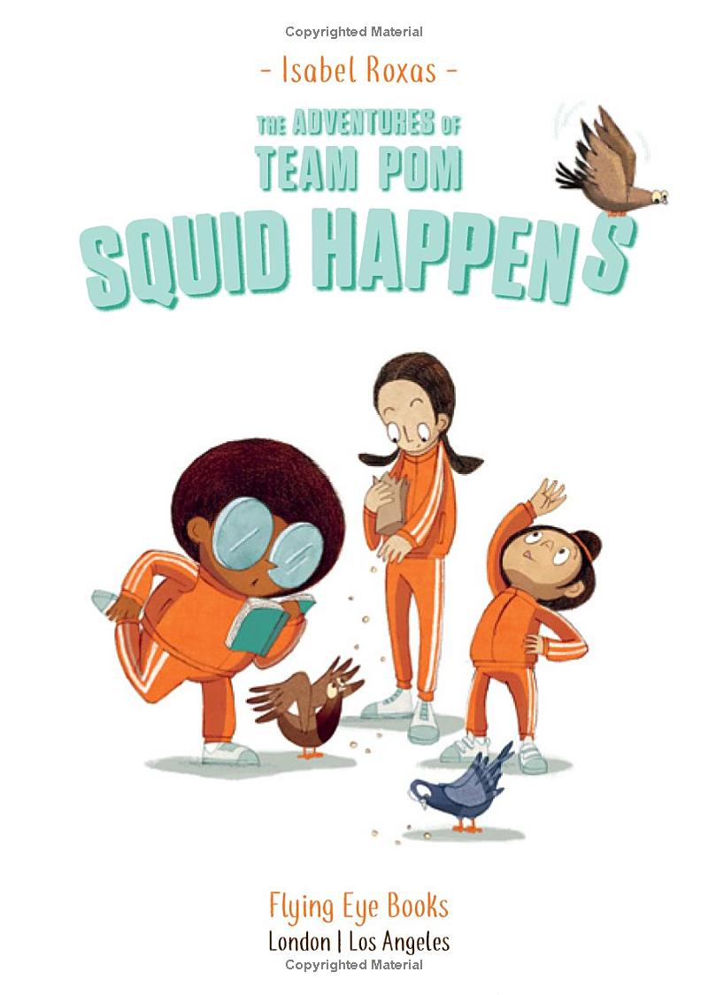 the adventures of team pom 1: squid happens