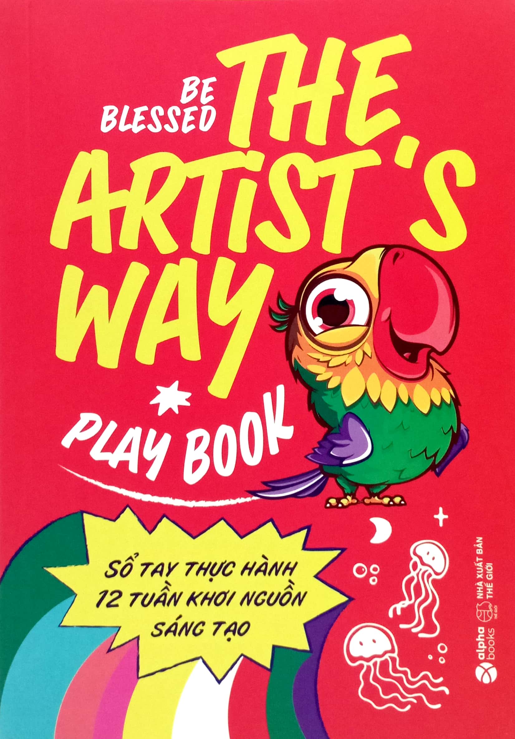 the artist's way playbook - sổ tay thực hành 12 tuần khơi nguồn sáng tạo