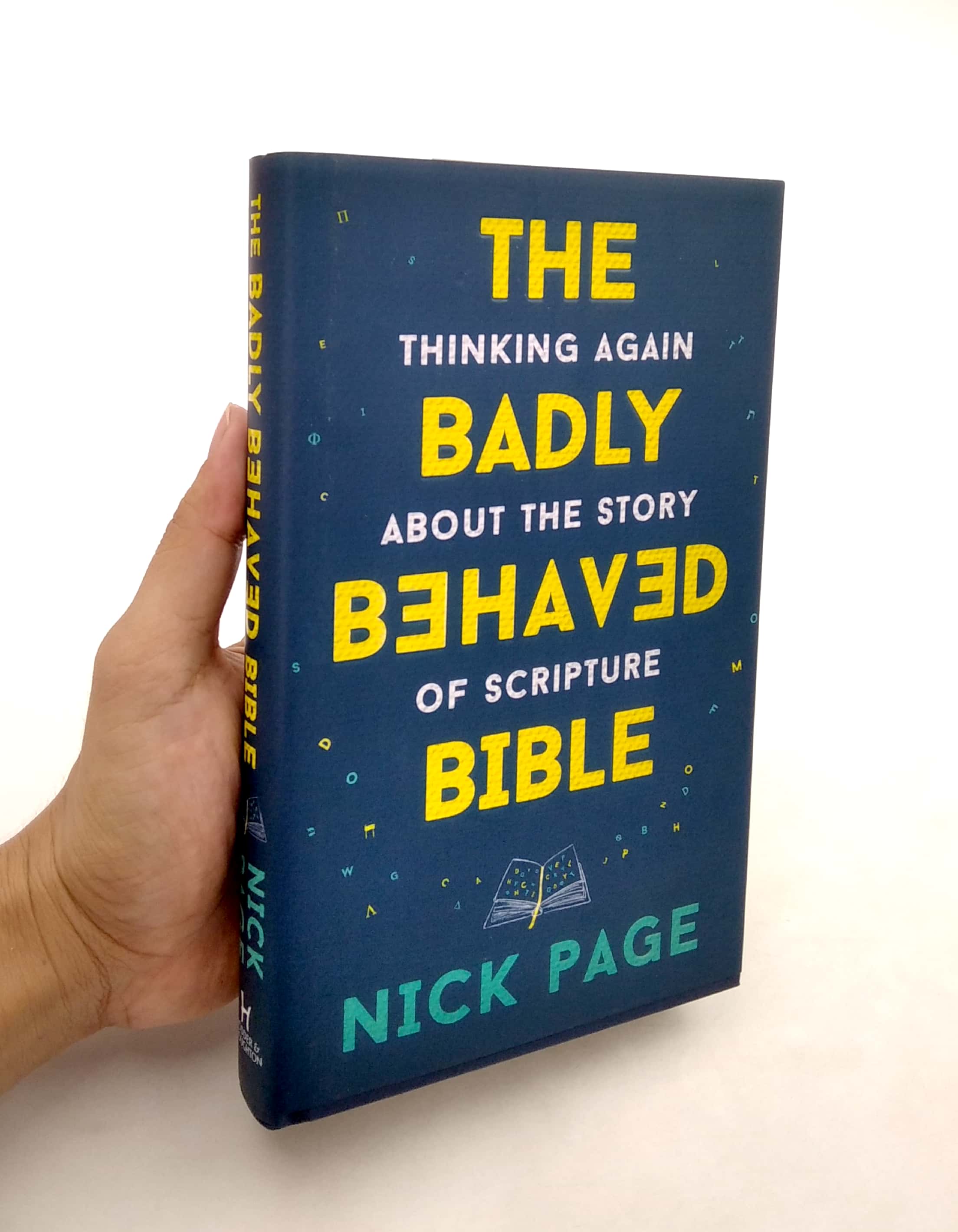 the badly behaved bible: thinking again about the story of scripture