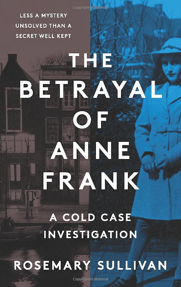 the betrayal of anne frank: a cold case investigation