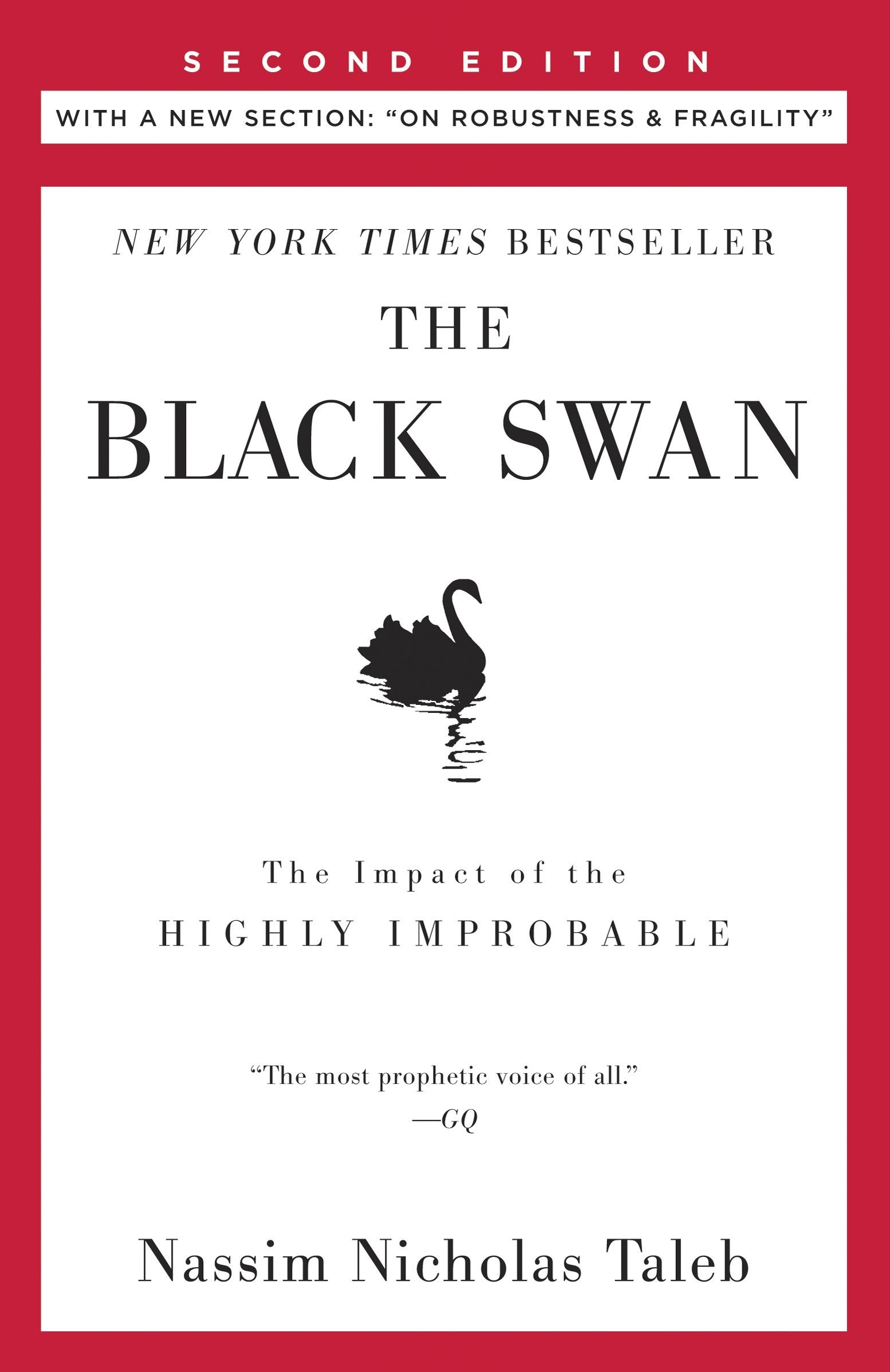 the black swan: second edition: the impact of the highly improbable: with a new section: "on robustness and fragility"