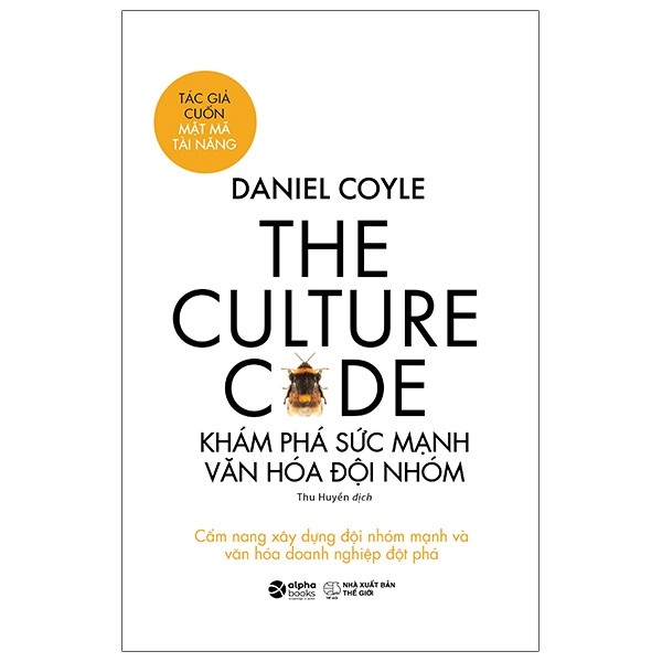 the culture code - khám phá sức mạnh văn hóa đội nhóm