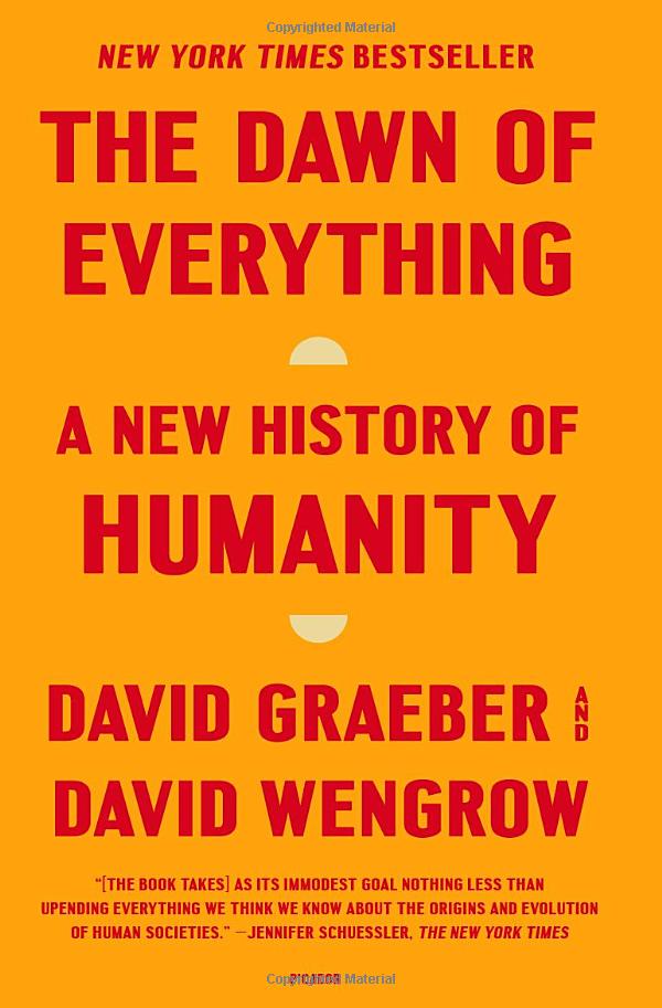 the dawn of everything: a new history of humanity