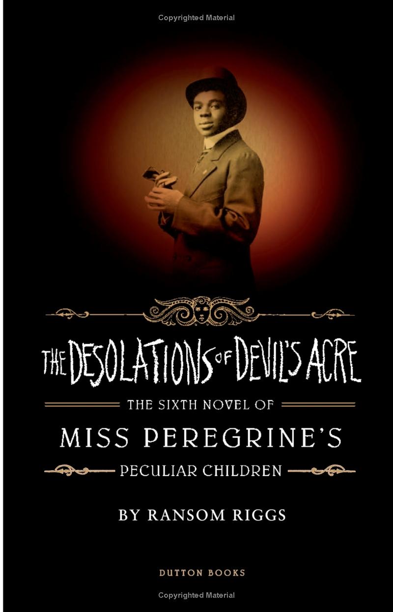 the desolations of devil's acre (miss peregrine's peculiar children)