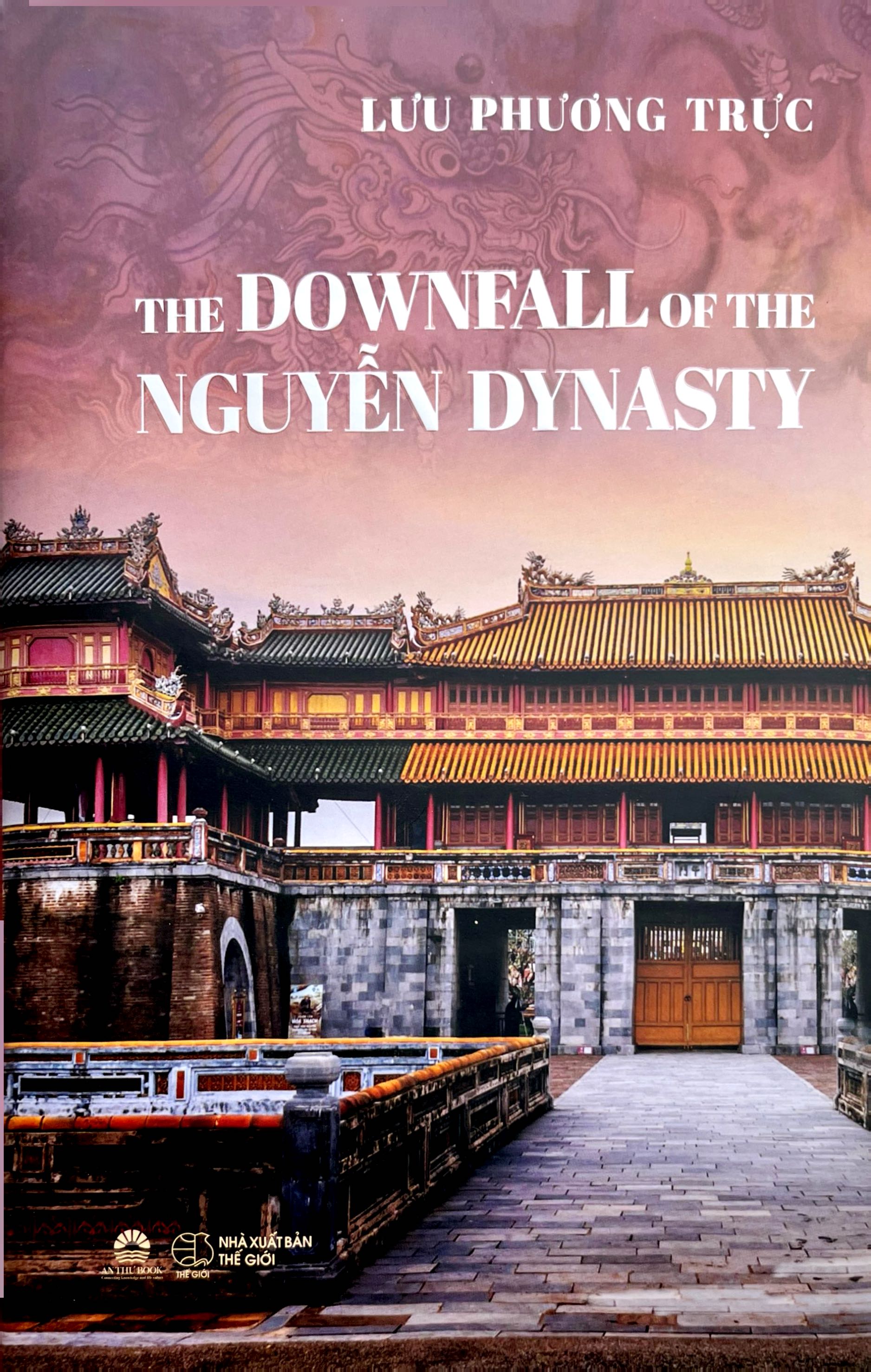 The Downfall of the Nguyen Dynasty