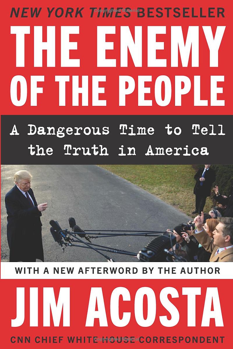 the enemy of the people: a dangerous time to tell the truth in america