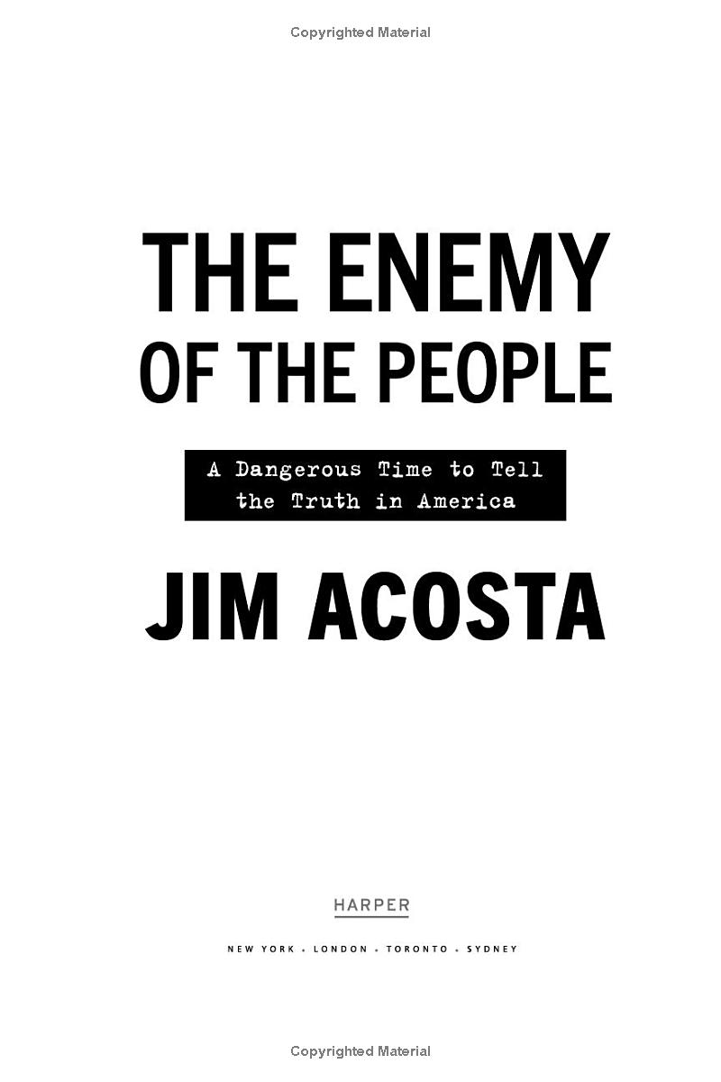 the enemy of the people: a dangerous time to tell the truth in america