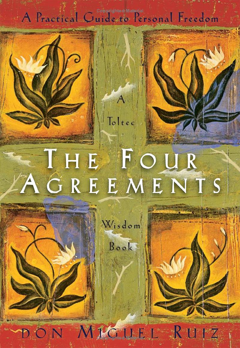the four agreements - a practical guide to personal freedom