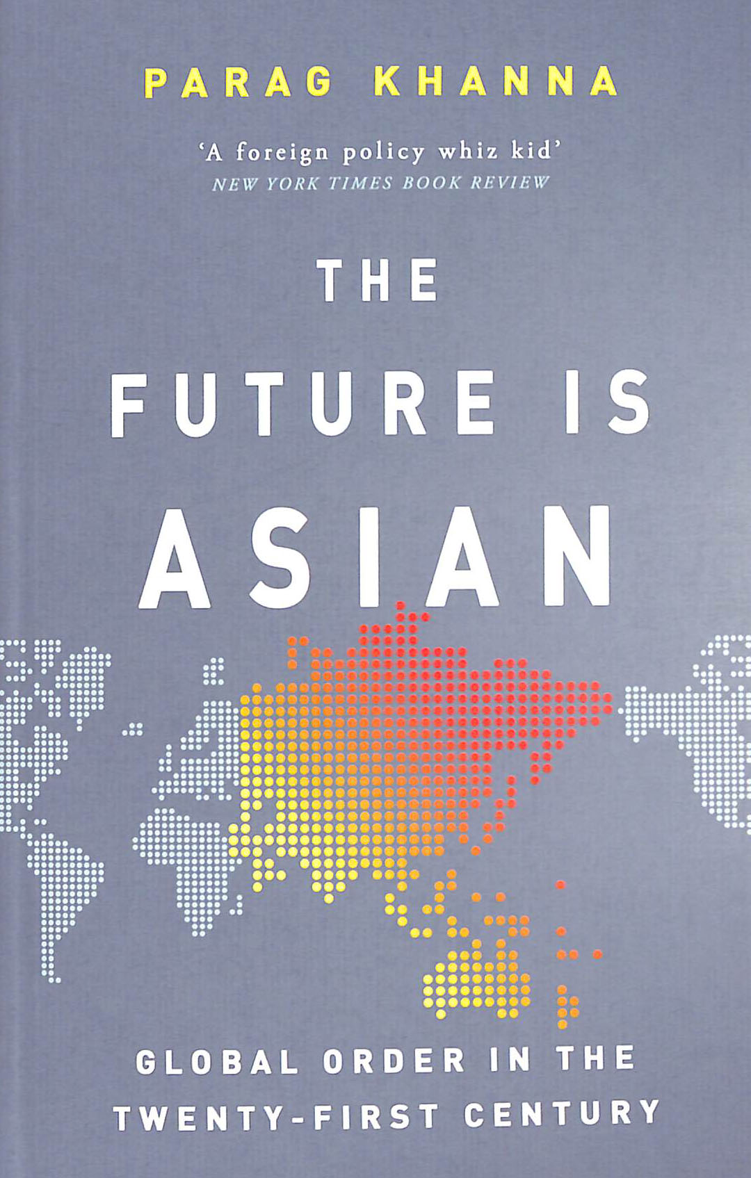 the future is asian: global order in the twenty-first century