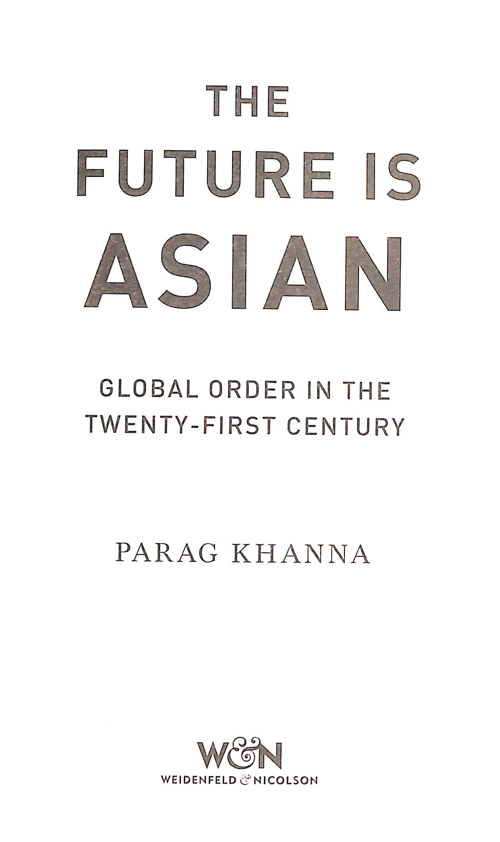the future is asian: global order in the twenty-first century