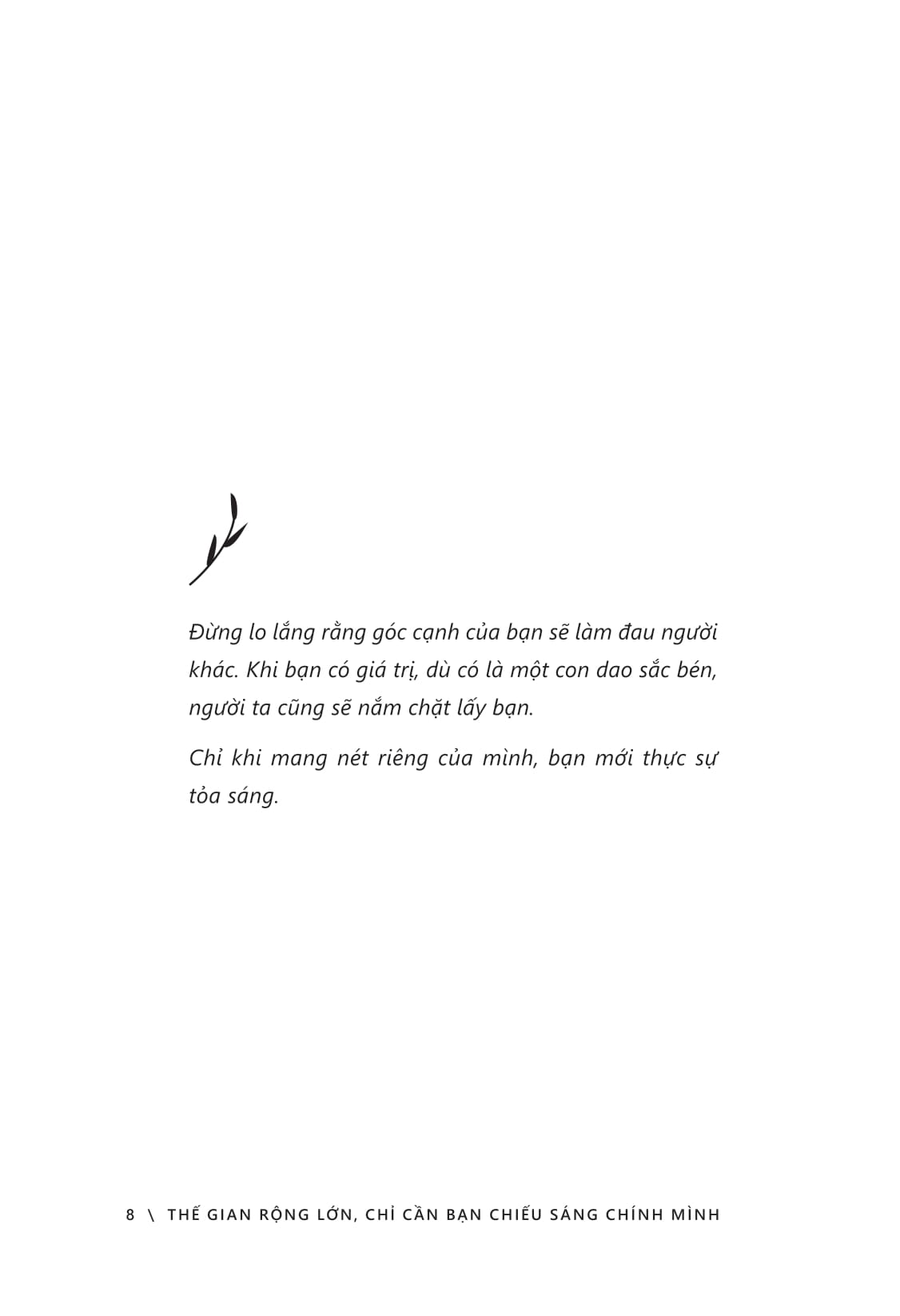 The Gian Rong Lon, Chi Can Ban Chieu Sang Chinh Minh