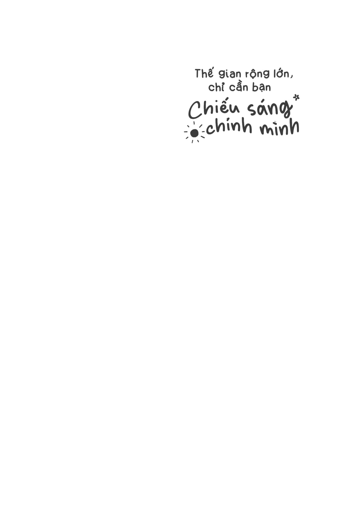 The Gian Rong Lon, Chi Can Ban Chieu Sang Chinh Minh