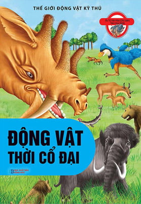 thế giới động vật kì thú - động vật thời cổ đại