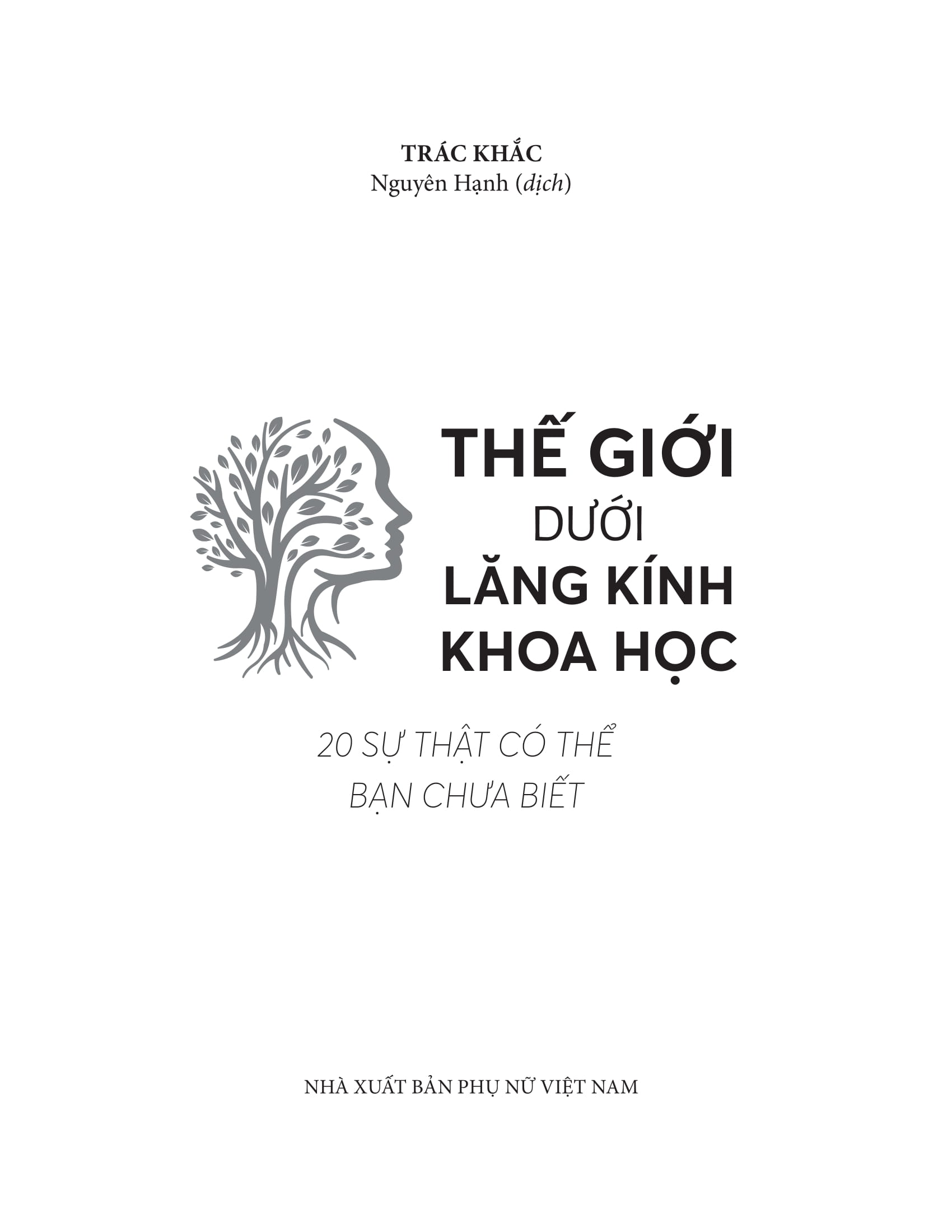 The Gioi Duoi Lang Kinh Khoa Hoc - 20 Su That Co The Ban Chua Biet