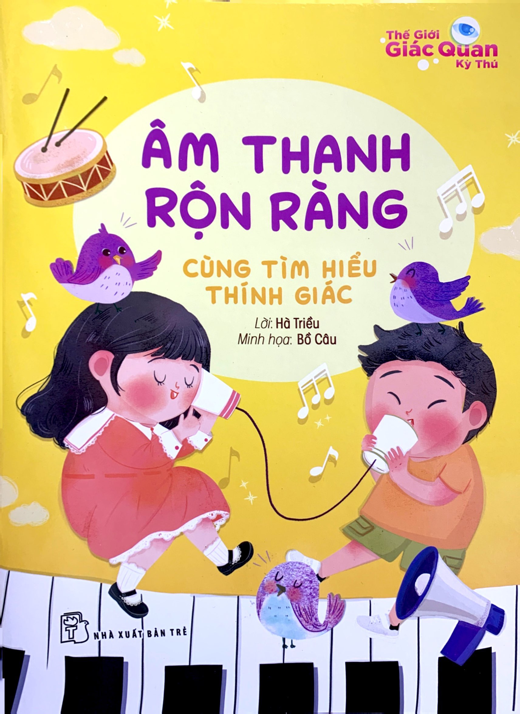 thế giới giác quan kỳ thú: âm thanh rộn ràng - cùng tìm hiểu thính giác