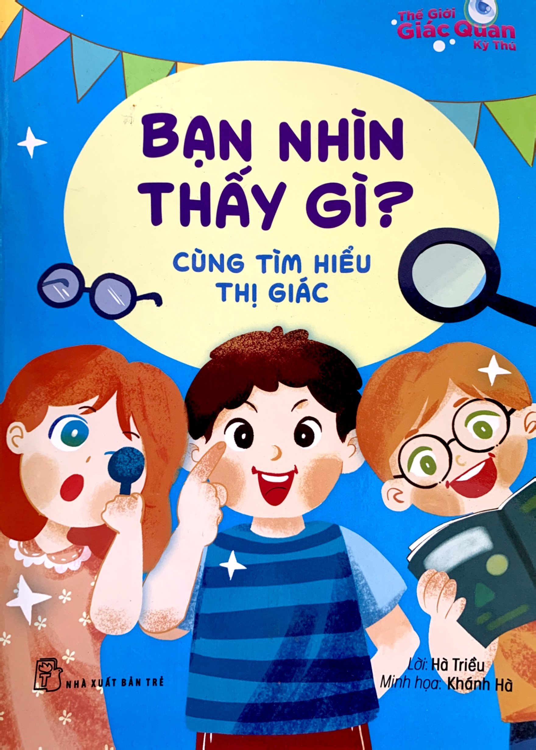 thế giới giác quan kỳ thú: bạn nhìn thấy gì? - cùng tìm hiểu thị giác