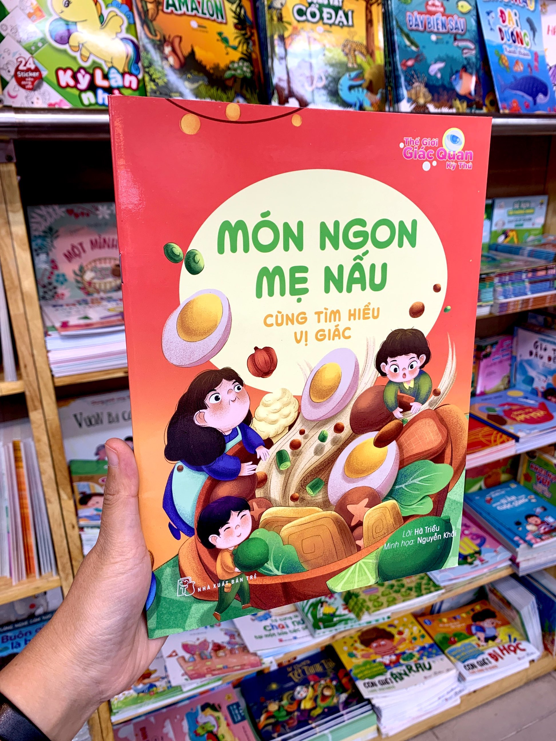 thế giới giác quan kỳ thú: món ngon mẹ nấu - cùng tìm hiểu vị giác