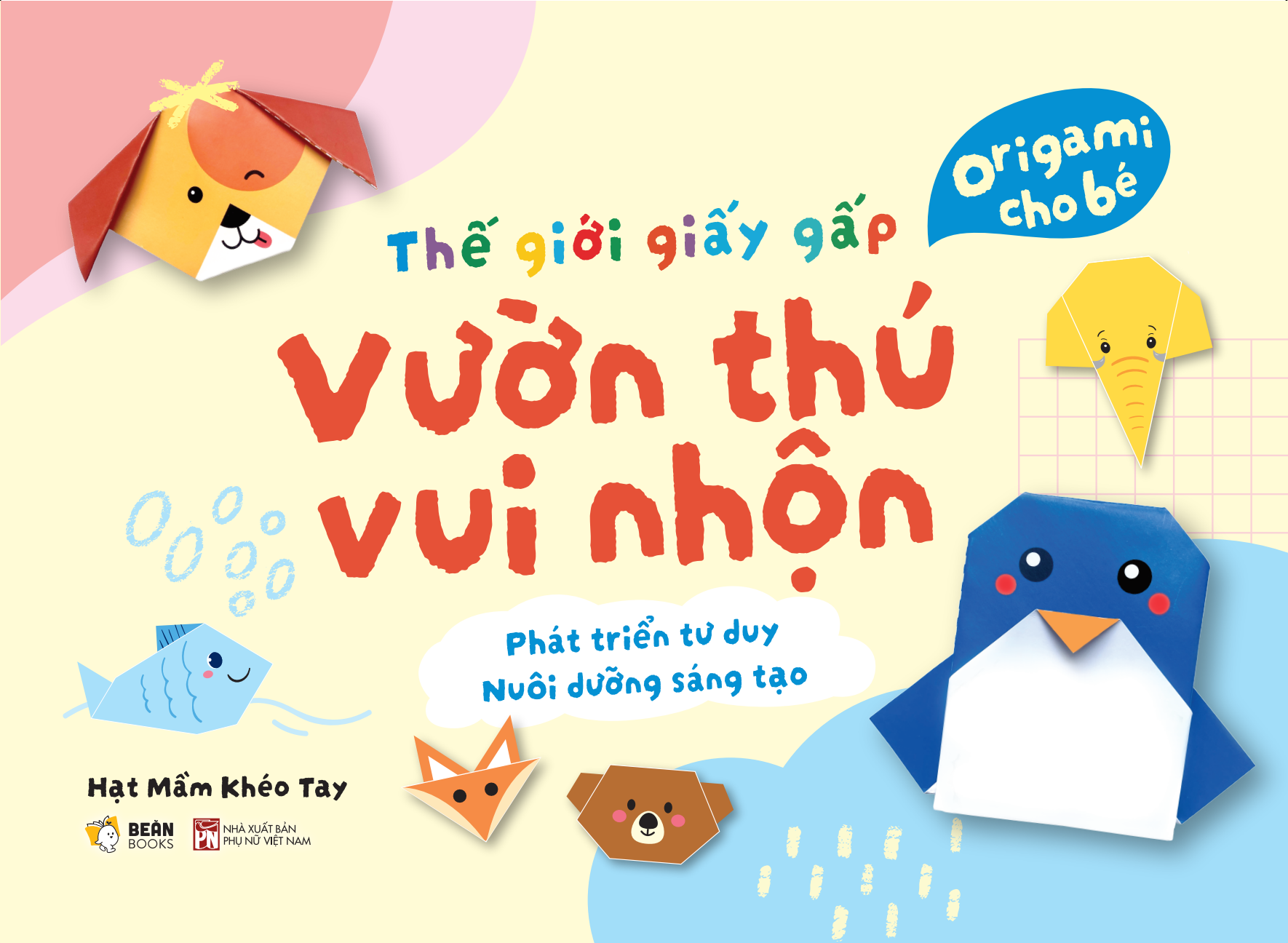 The Gioi Giay Gap - Origami Cho Be - Vuon Thu Vui Nhon
