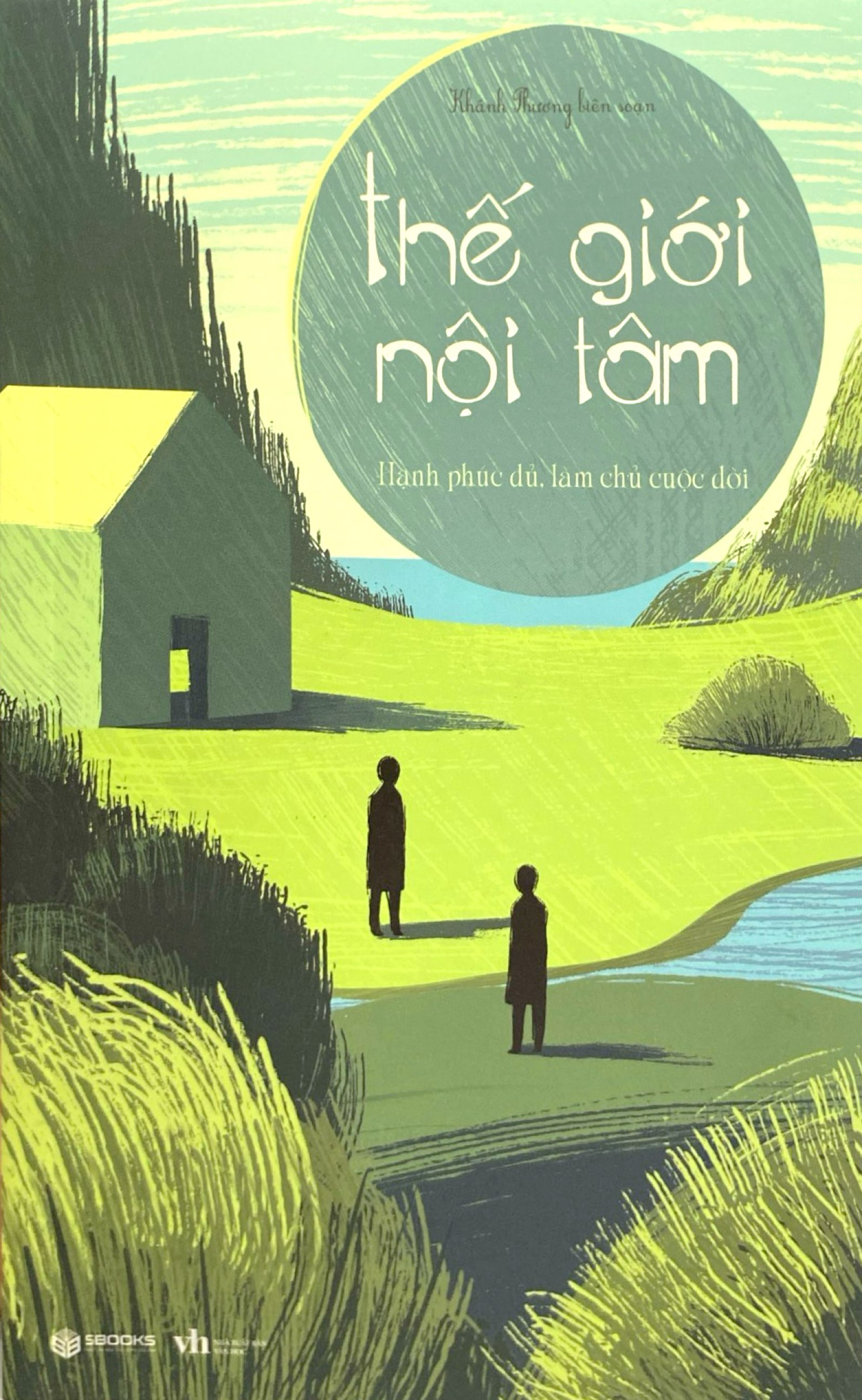 thế giới nội tâm - hạnh phúc đủ, làm chủ cuộc đời