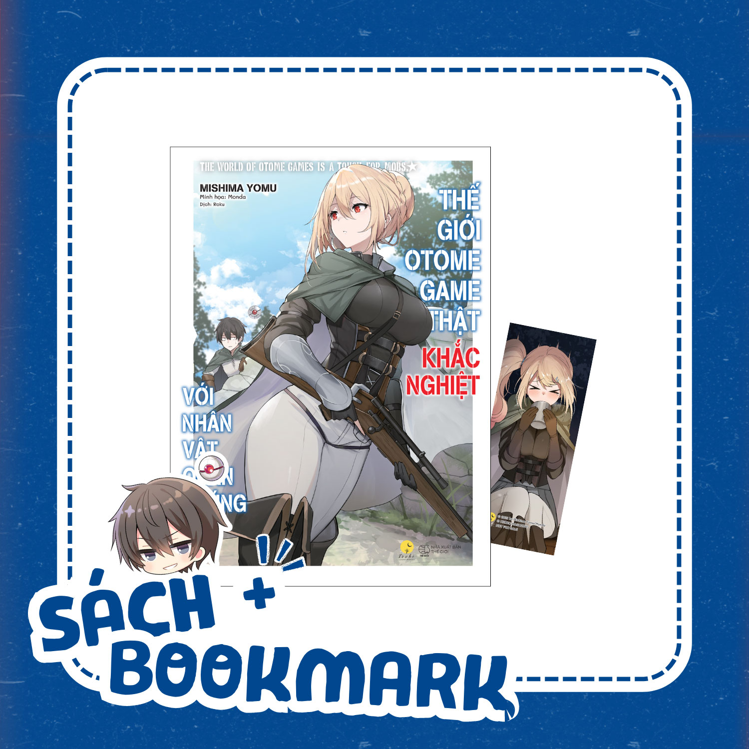 thế giới otome game thật khắc nghiệt với nhân vật quần chúng - tập 10 - tặng kèm bookmark