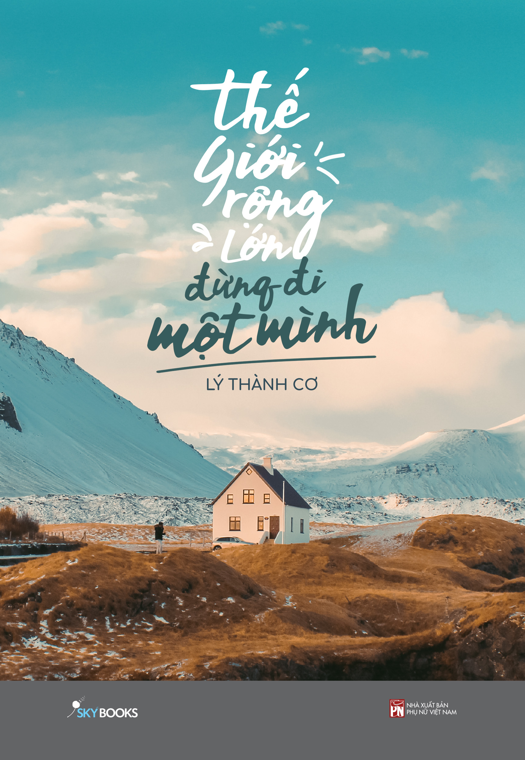 thế giới rộng lớn đừng đi một mình - tặng kèm bookmark + postcard