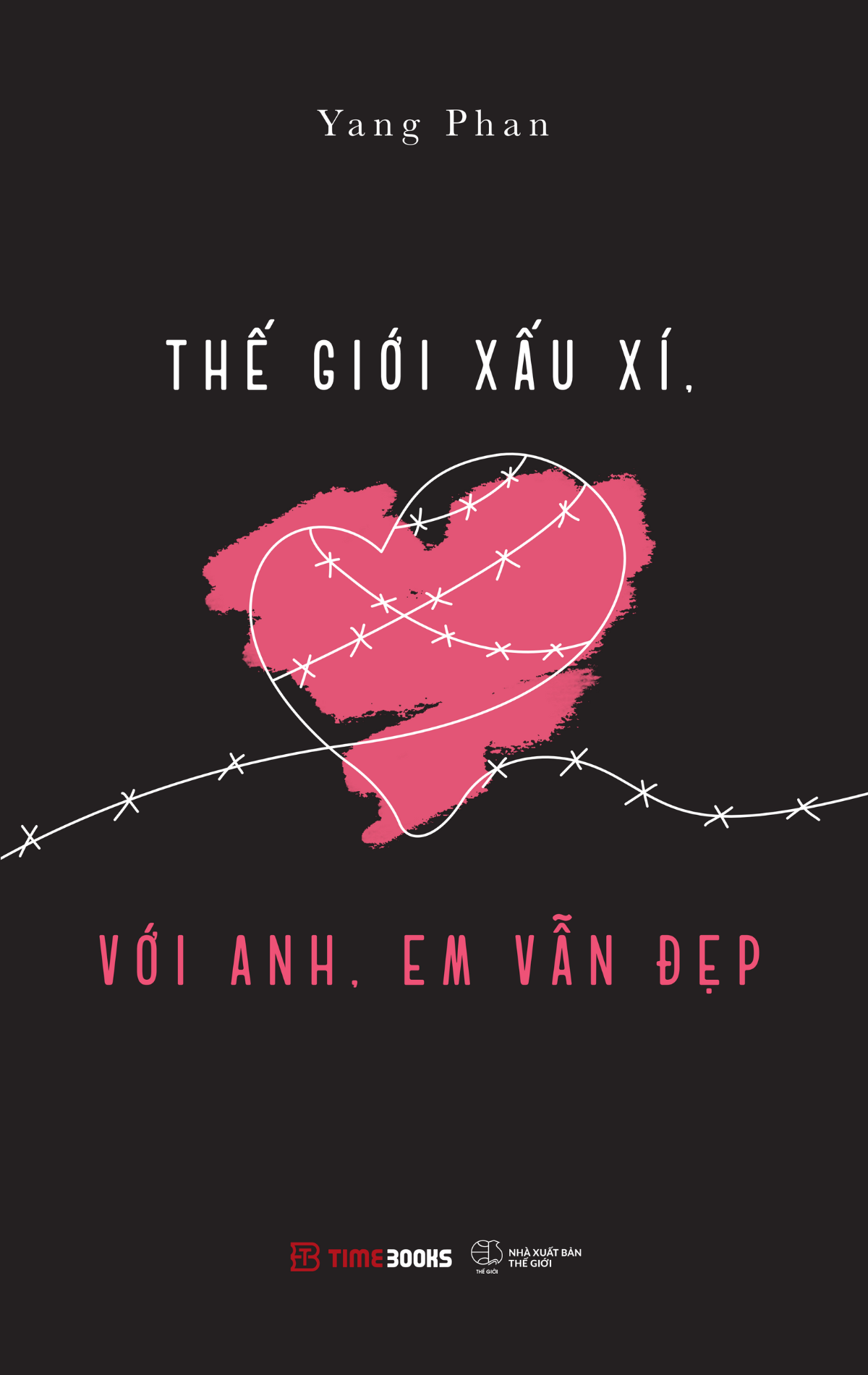 thế giới xấu xí, với anh, em vẫn đẹp