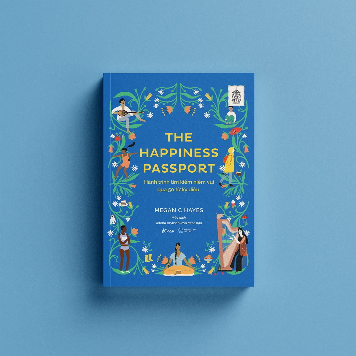 the happiness passport - hành trình tìm kiếm niềm vui qua 50 từ kỳ diệu
