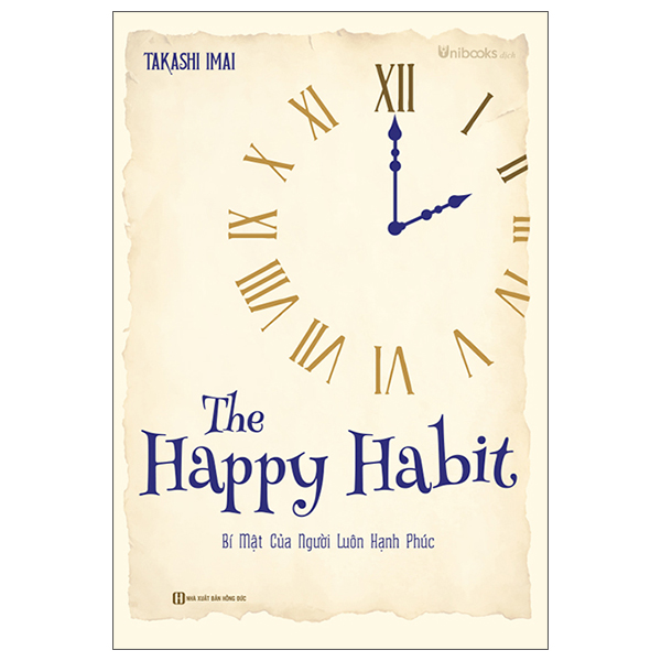 The Happy Habit - Bi Mat Cua Nguoi Luon Hanh Phuc
