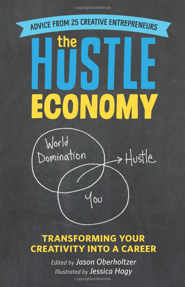 the hustle economy: transforming your creativity into a career