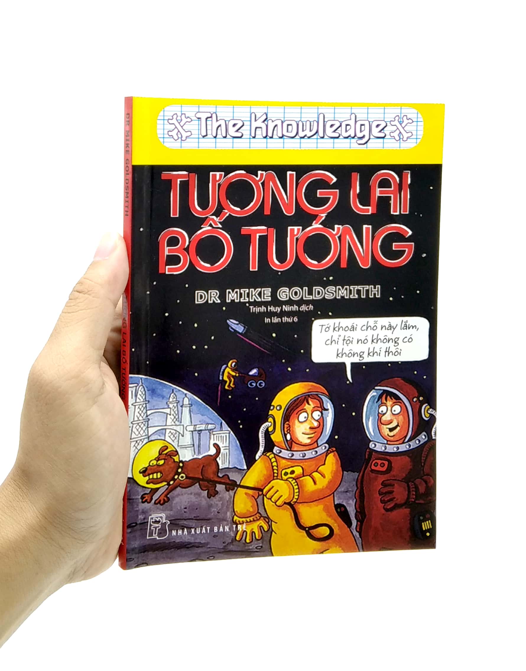 the knowledge - tương lai bố tướng (tái bản 2021)