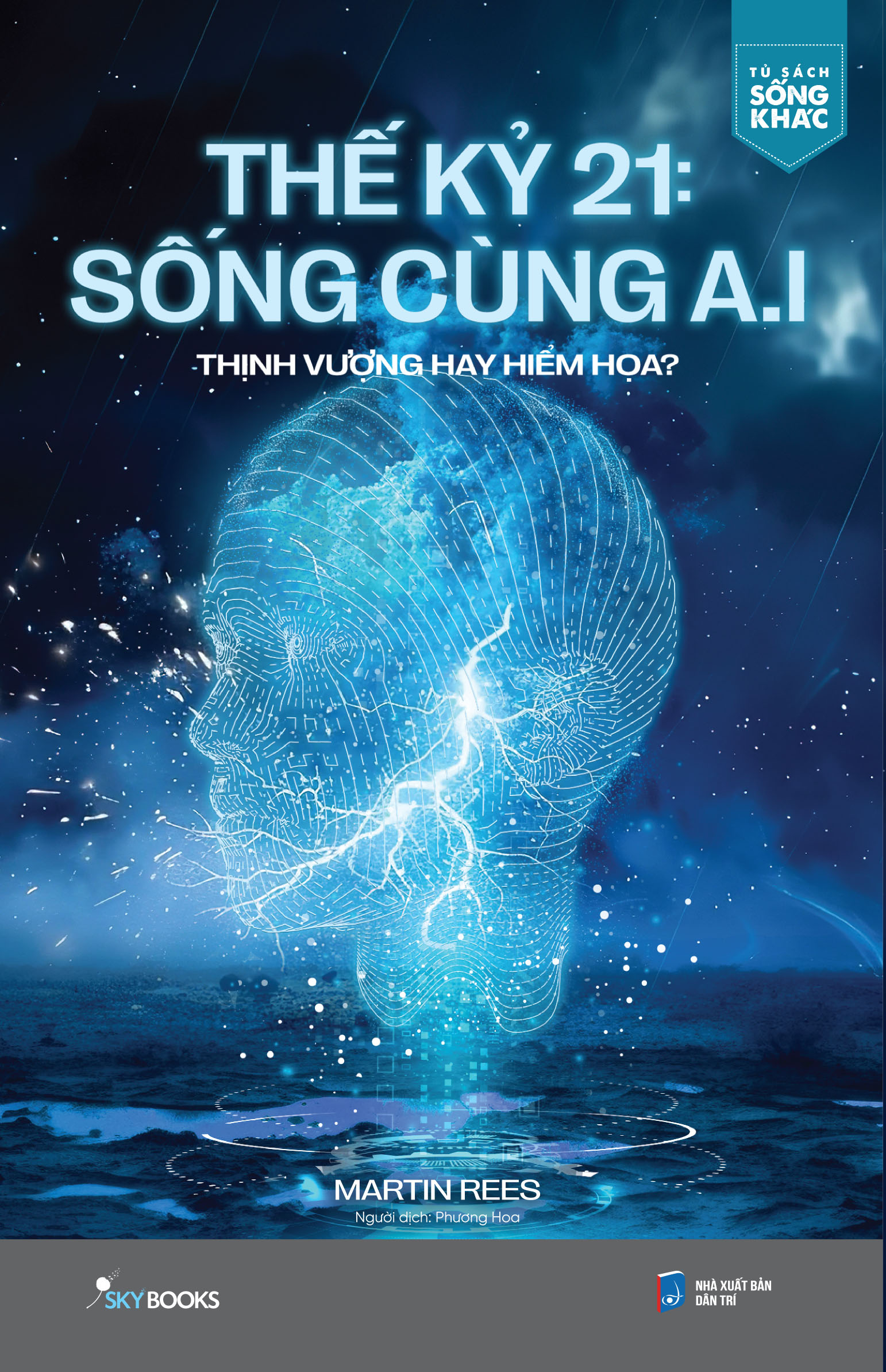 thế kỷ 21: sống cùng a.i - thịnh vượng hay hiểm họa?