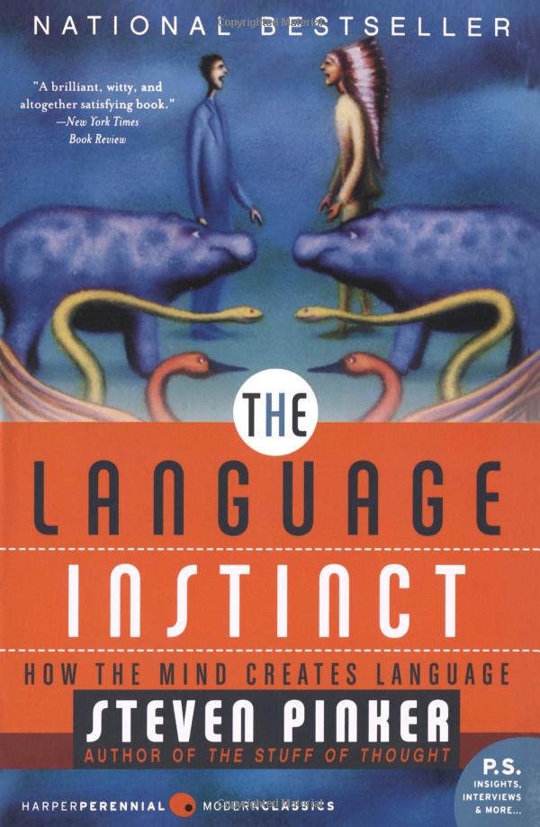 the language instinct: how the mind creates language (p.s.)