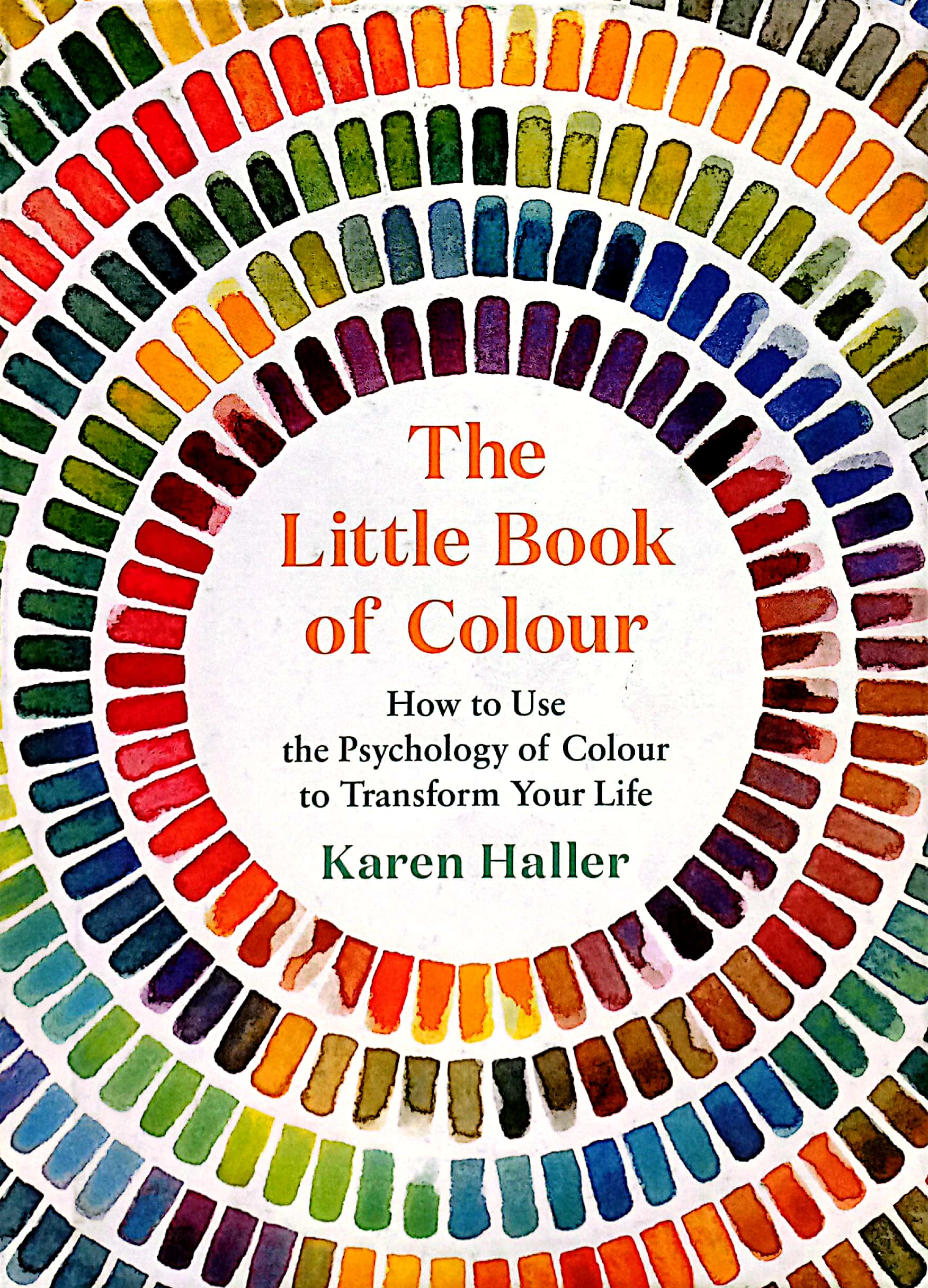 the little book of colour: how to use the psychology of colour to transform your life