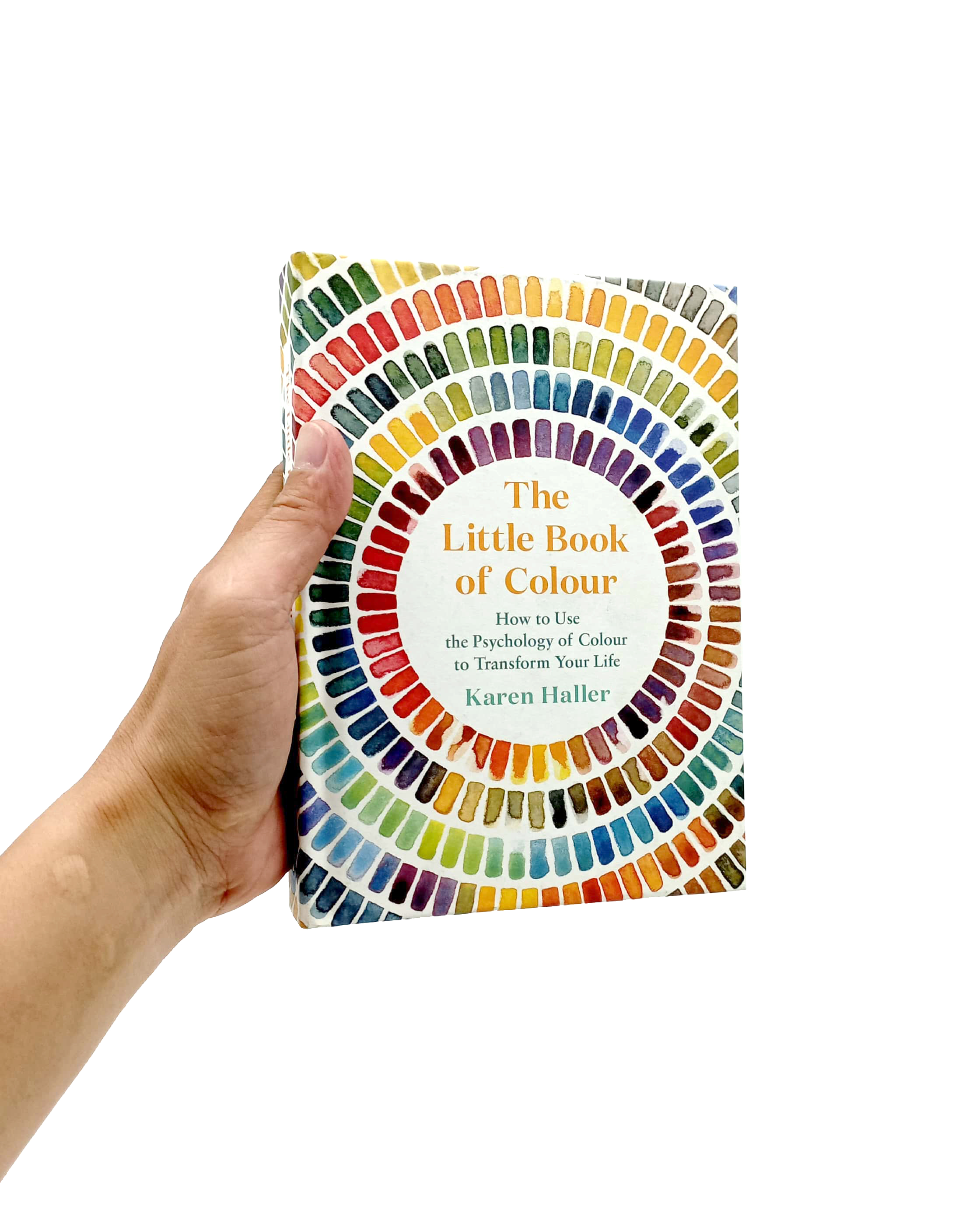 the little book of colour: how to use the psychology of colour to transform your life