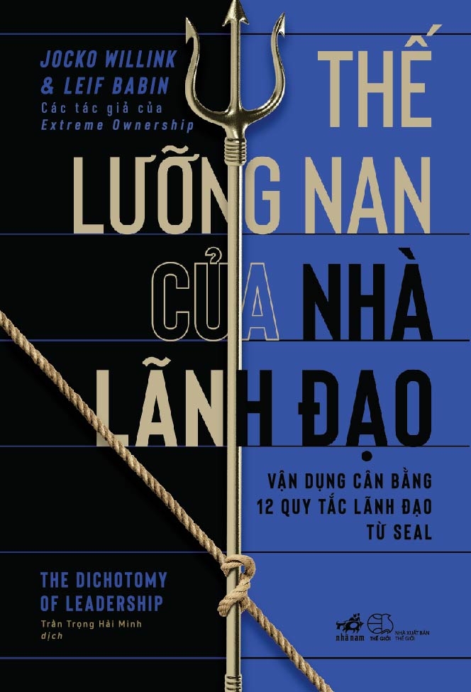 thế lưỡng nan của nhà lãnh đạo - vận dụng cân băng 12 quy tắc lãnh đạo từ seal