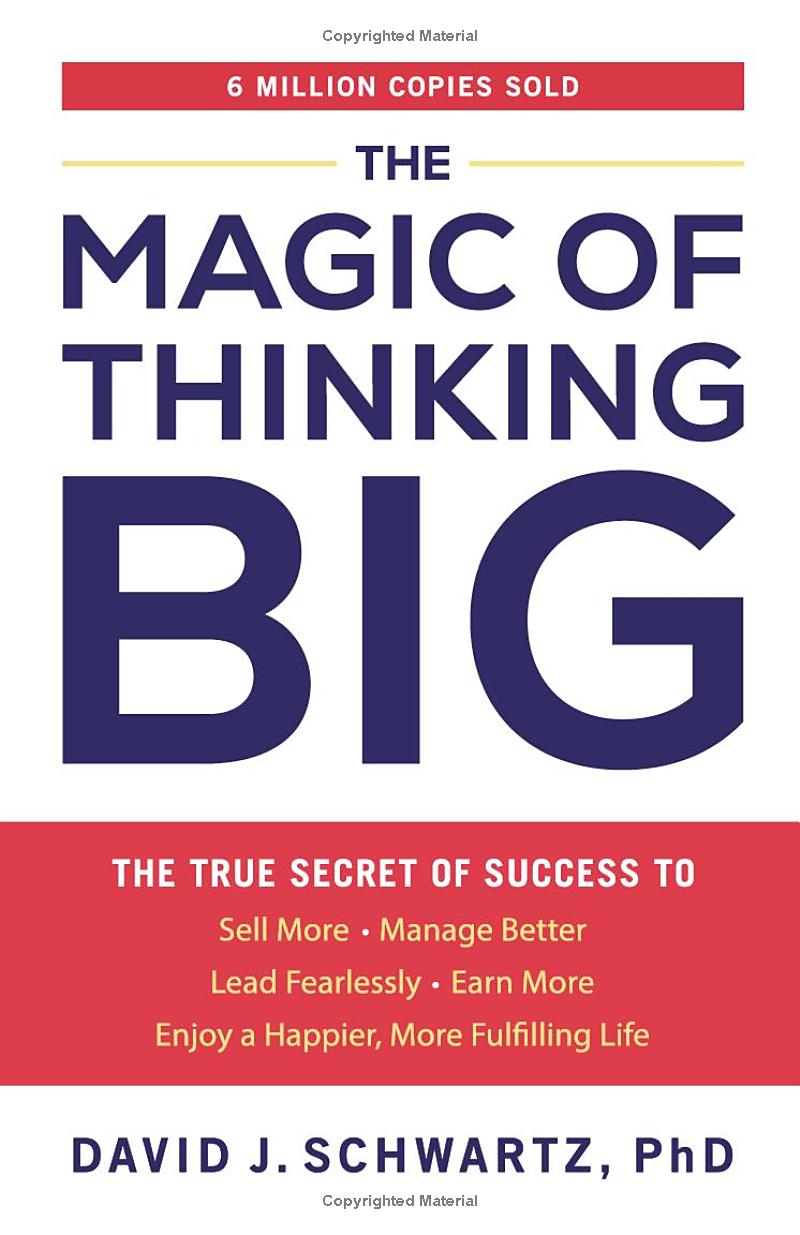 the magic of thinking big - the true secret of success