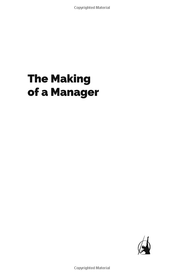 the making of a manager: what to do when everyone looks to you