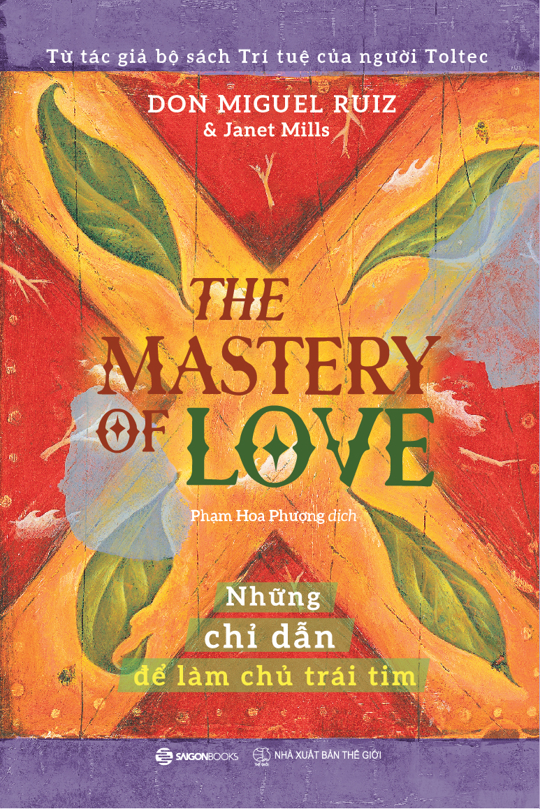 the mastery of love - những chỉ dẫn để làm chủ trái tim