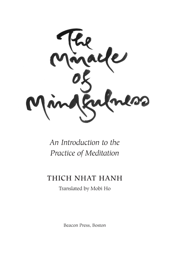 the miracle of mindfulness, gift edition: an introduction to the practice of meditation
