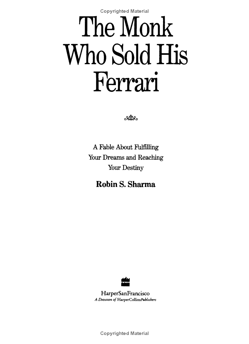 the monk who sold his ferrari: a fable about fulfilling your dreams and reaching your destiny