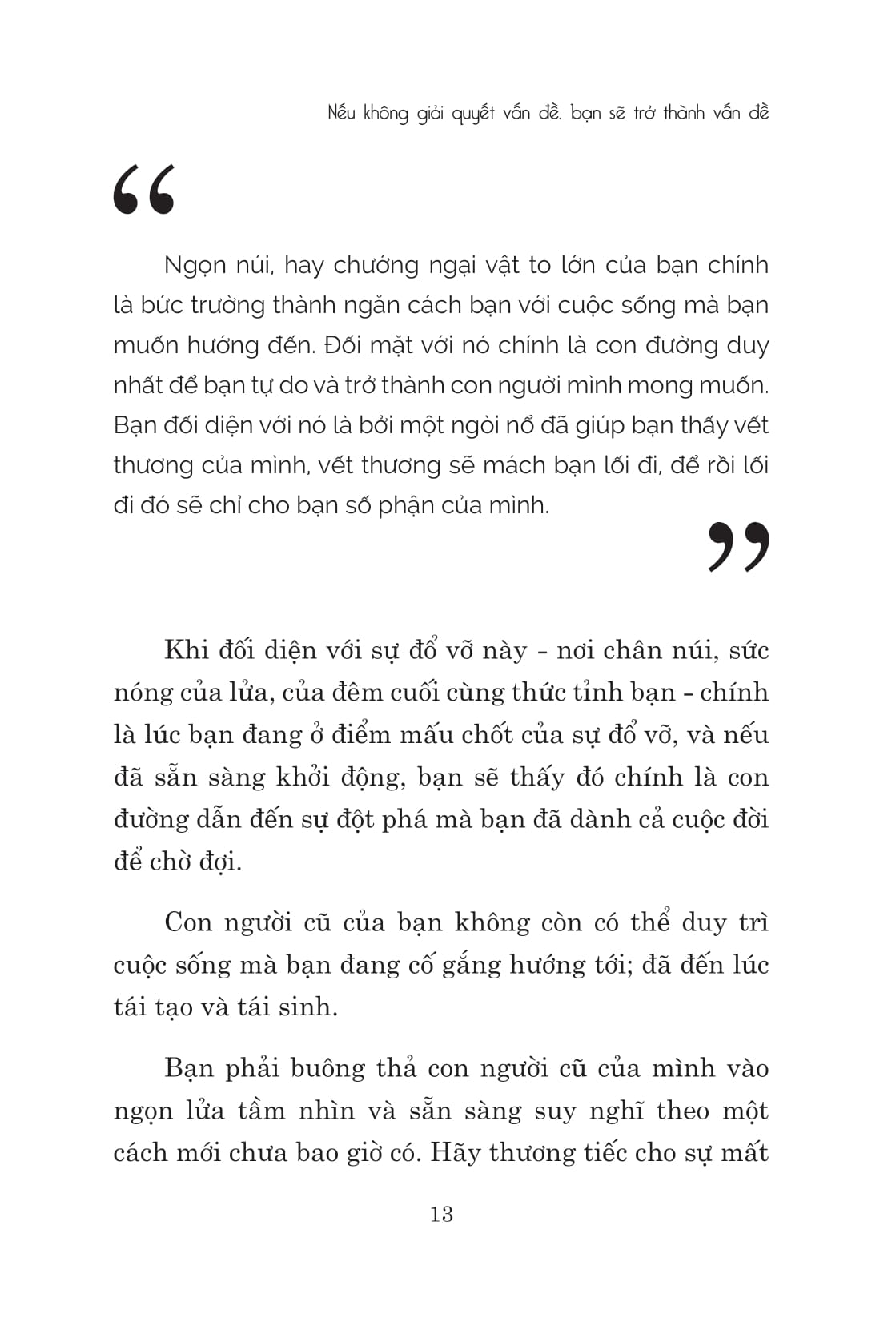 the mountain is you: nếu không giải quyết vấn đề, bạn sẽ trở thành vấn đề