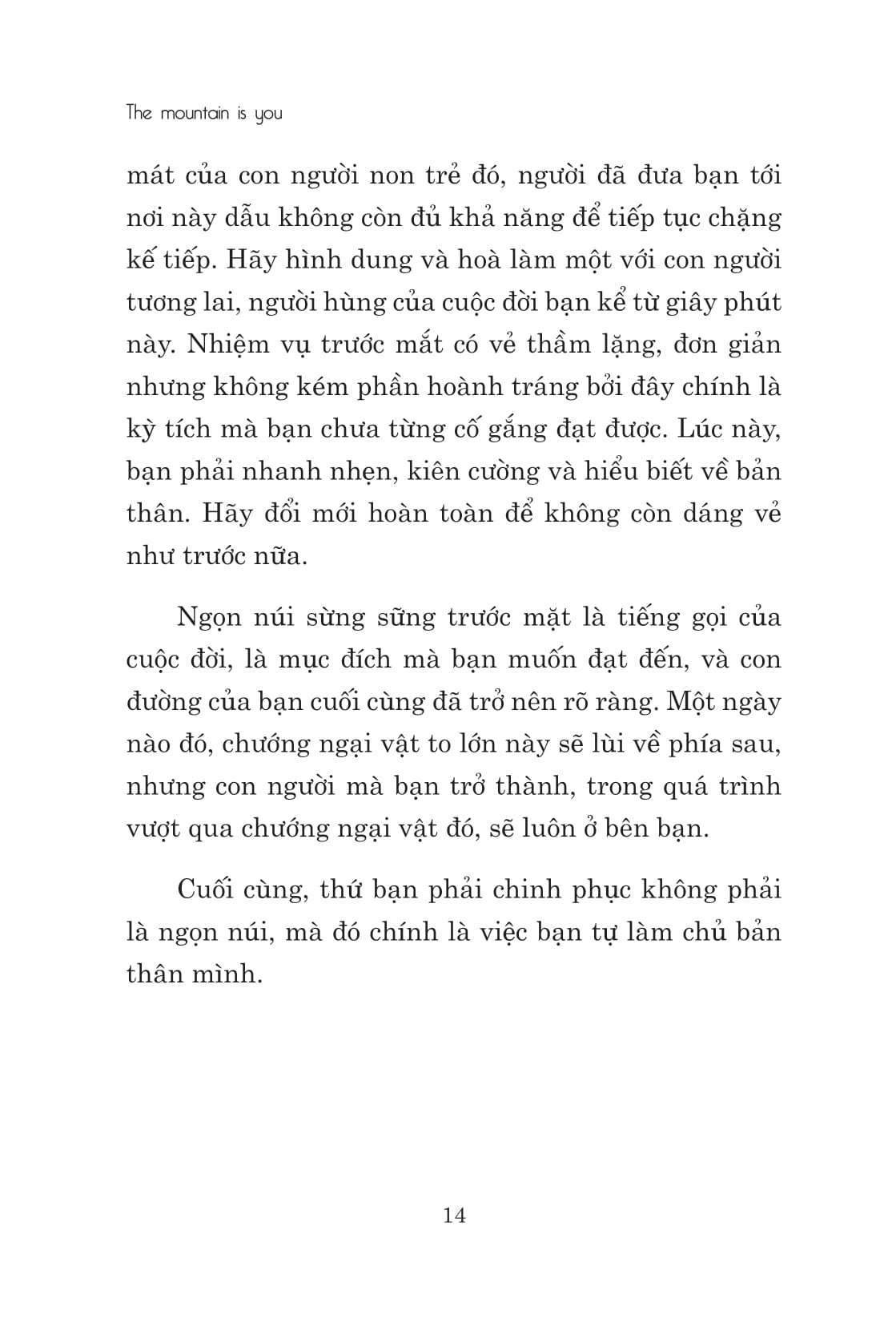 the mountain is you: nếu không giải quyết vấn đề, bạn sẽ trở thành vấn đề