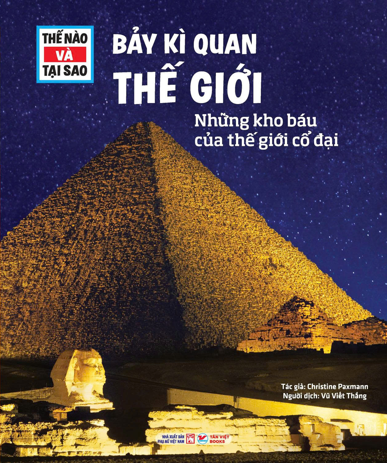 Thế Nào Và Tại Sao - Bảy Kì Quan Thế Giới - Những Kho Báu Của Thế Giới Cổ Đại