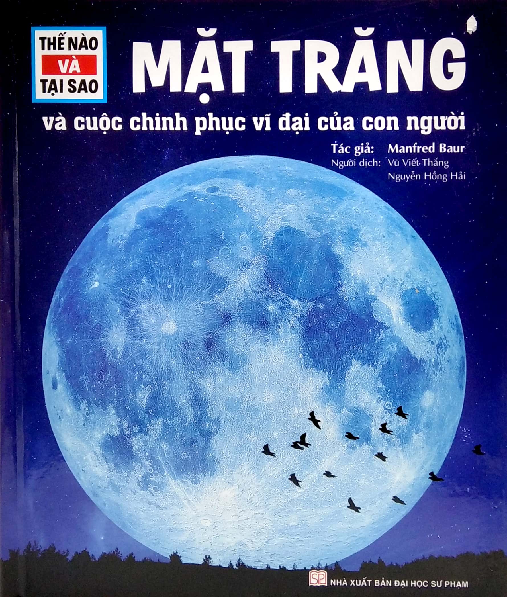 thế nào và tại sao - mặt trăng và cuộc chinh phục vĩ đại của con người