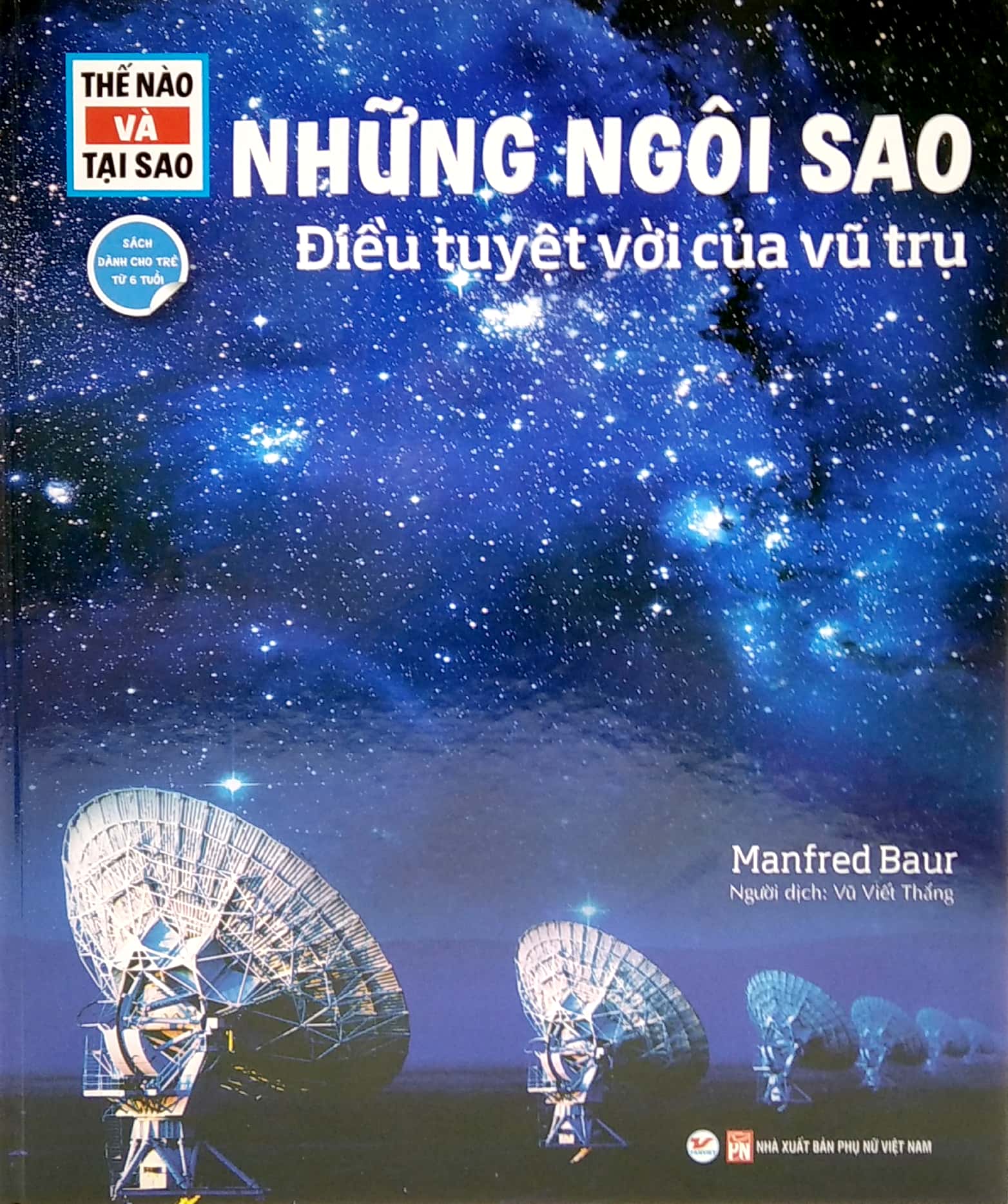 thế nào và tại sao: những ngôi sao - điều tuyệt vời của vũ trụ (tái bản 2022)