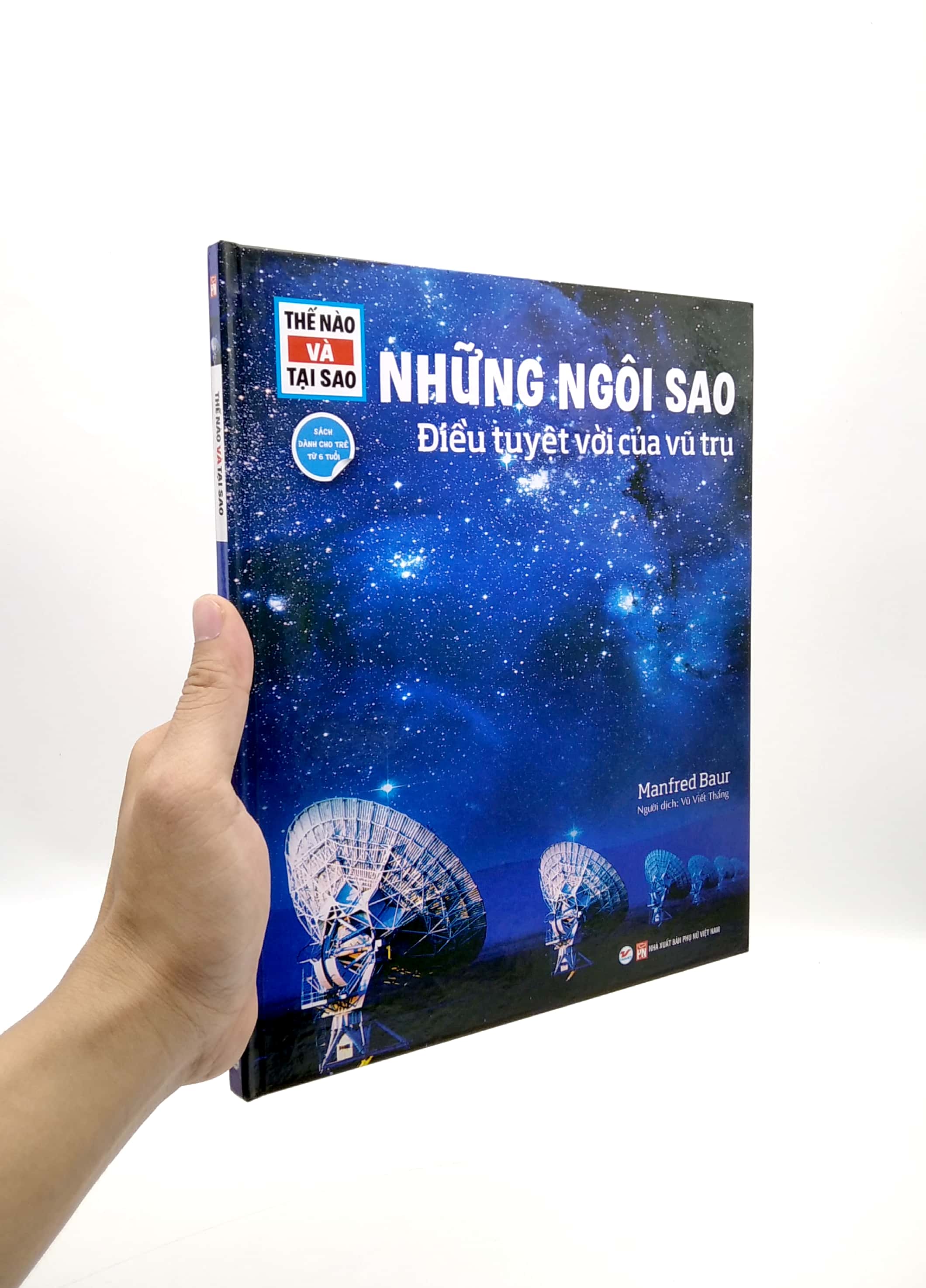 thế nào và tại sao: những ngôi sao - điều tuyệt vời của vũ trụ (tái bản 2022)