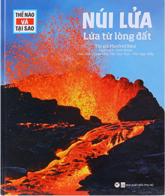 thế nào và tại sao - núi lửa - lửa từ lòng đất
